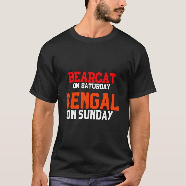 Bearcat On Saturday Bengal On Sunday T-Shirt (Front)
