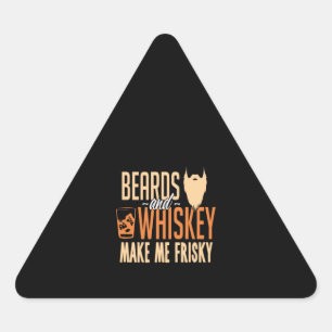 Beard And Whiskey Make Me Frisky Triangle Sticker