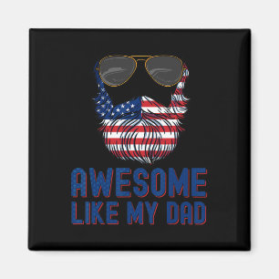 Beard Awesome Like My Dad 4th Of July Patriot Magnet