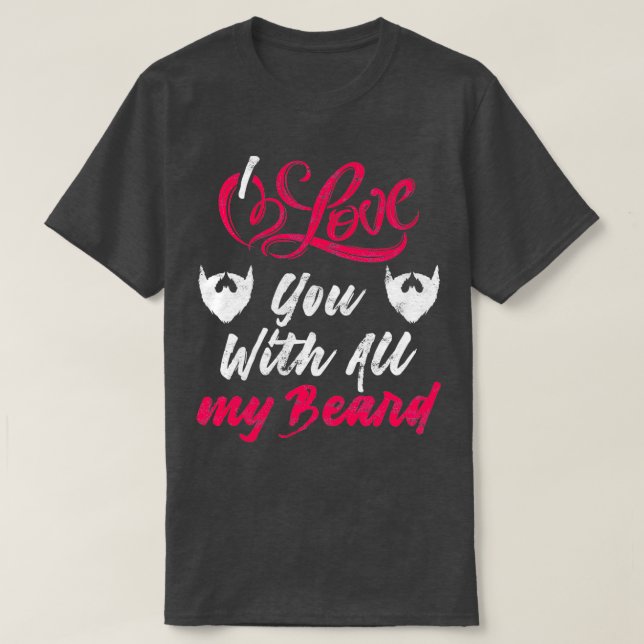 Beard Beard Bearer Gift Beard 13 T-Shirt (Design Front)