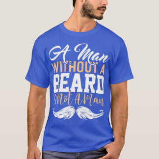 Beard Bearded Collie Moustache Facial Hair Gift 9 T-Shirt