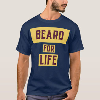 Beard For Life 2 T-Shirt