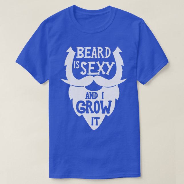 Beard is Sexy T-Shirt (Design Front)