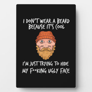 Beard It Is Cool Plaque