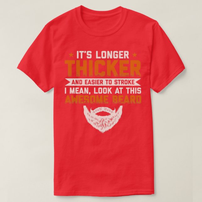 Beard Longer Thicker And Easier Bearded Gift 3 T-Shirt (Design Front)