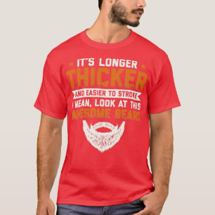 Beard Longer Thicker And Easier Bearded Gift 3 T-Shirt