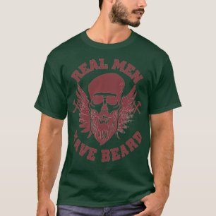 Beard Real Men Have Beard beard design for beard w T-Shirt
