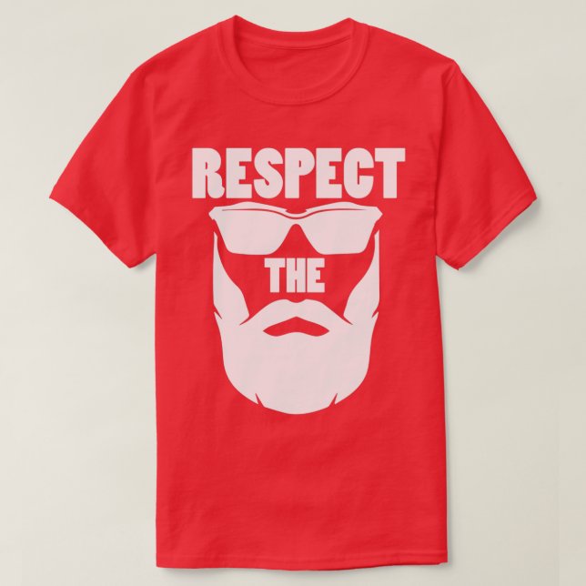 Beard Respect the Beard T-Shirt (Design Front)