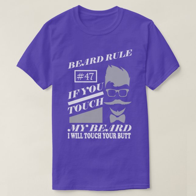 Beard Rule 47 If You Touch my Beard T-Shirt (Design Front)