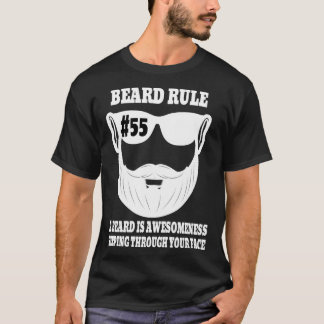 Beard Rule 55 A Beard Is Awesomeness Seeping Throu T-Shirt