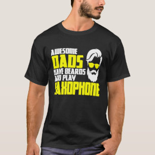 Beard Saxophone Player Fathers Day Saxophonist T-Shirt