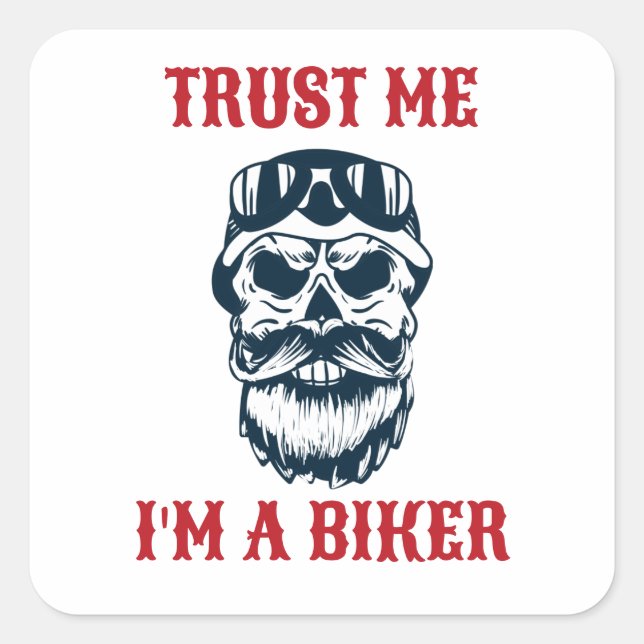 Beard Scull | Motorcycle | Trust me I'm a biker Square Sticker (Front)