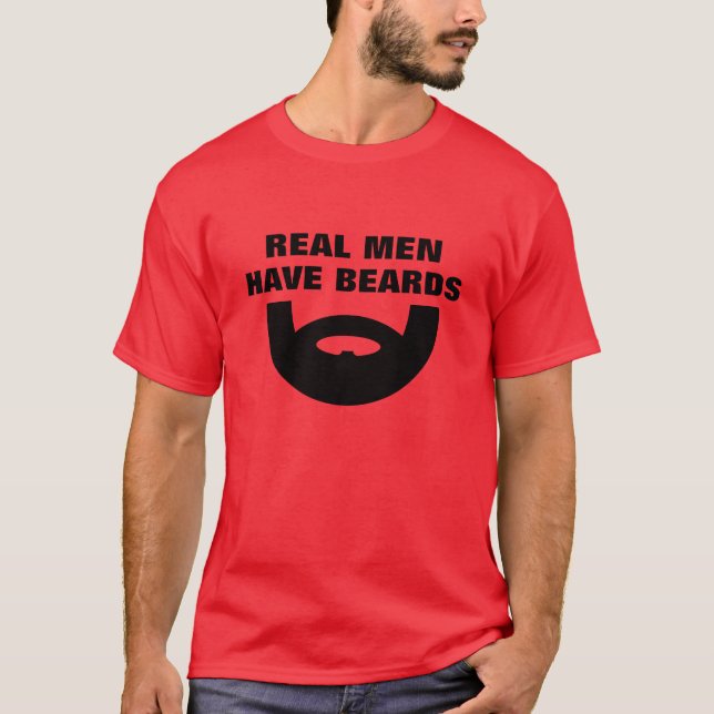 Beard t shirt | Real men have beards (Front)