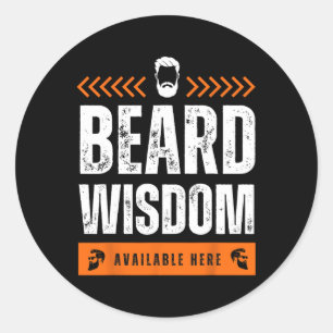 Beard Wisdom Available Here-funny Beard Gift For B Classic Round Sticker