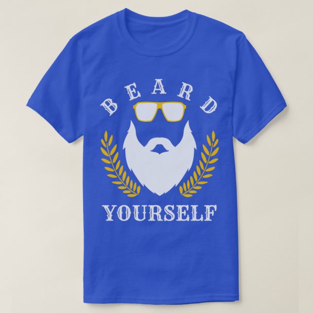 Beard Yourself 37 T-Shirt (Design Front)