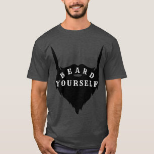 Beard Yourself 9 1 T-Shirt
