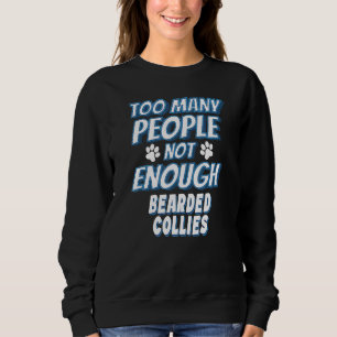 Bearded Collie Breed Dog Owner Dog Sweatshirt