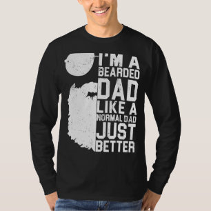 Bearded Dad Beard Humour Father's Day Idea T-Shirt
