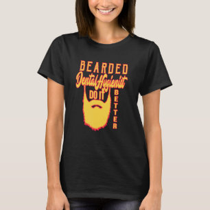 Bearded Dental Hygienist do it better Profession c T-Shirt