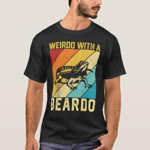 Bearded Dragon Beardie Weirdo With A Beardo 1 T-Shirt