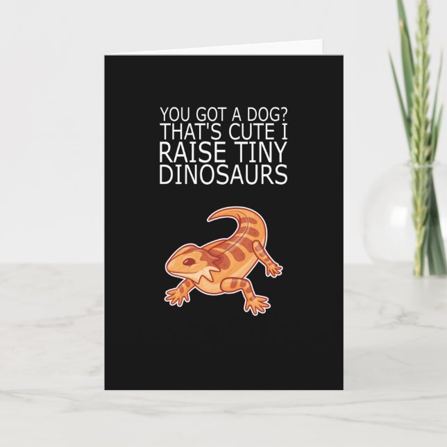 Bearded Dragon DOG? RAISE TINY DINOSAURS Lizard Card (Front)