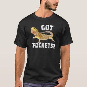 Bearded Dragon Got Crickets Lizard Reptile T-Shirt
