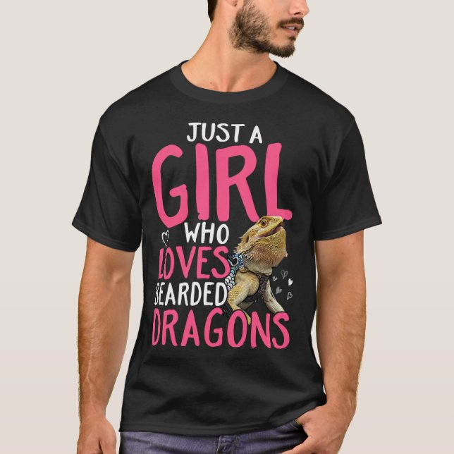 Bearded Dragon  Just a girl who loves bearded drag T-Shirt (Front)