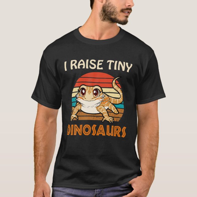 Bearded Dragon Leopard Gecko Beardie I Raise Tiny T-Shirt (Front)
