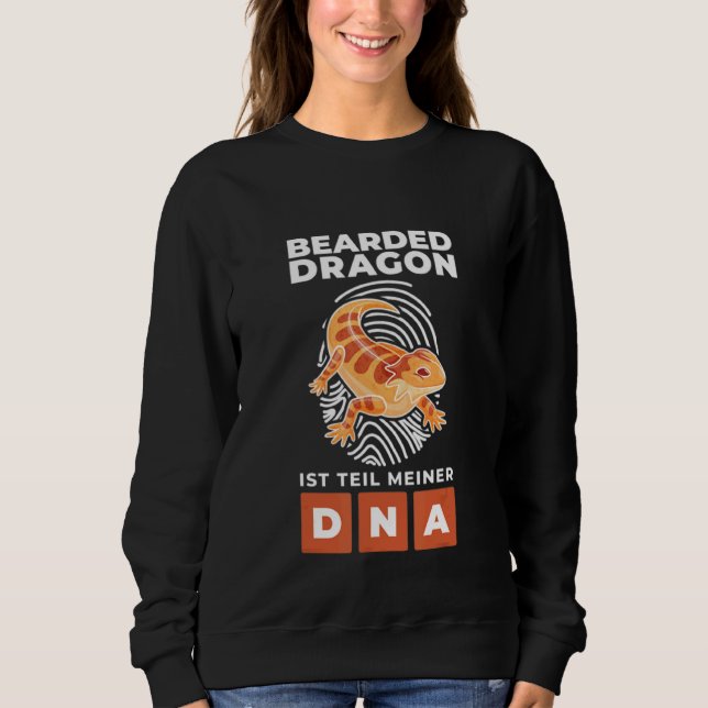 Bearded Dragon Lizard Reptile My Dna Sweatshirt (Front)