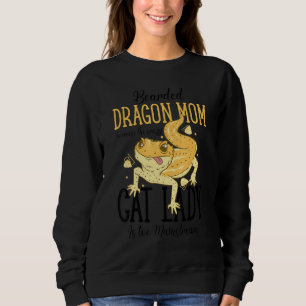 Bearded Dragon Mom Cat Lady Is too Mainstream Sweatshirt