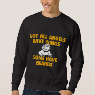 Bearded Dragon Not All Angels Have Wings Some Have Sweatshirt