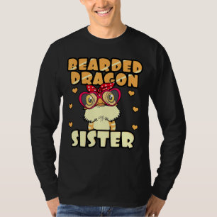 Bearded Dragon Sister Pogona Pet Reptile Owner Sis T-Shirt