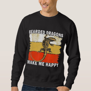 Bearded Dragons Make Me Happy Sweatshirt