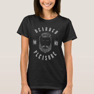 Bearded For Her Pleasure Beard  Enthusiast Barber T-Shirt