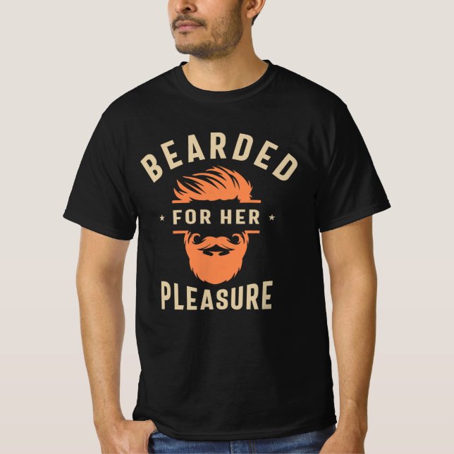 Bearded for Her Pleasure Funny Humour Beard T-Shirt (Front)