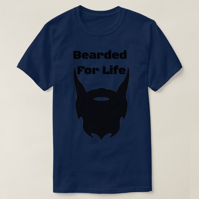 Bearded for Life T-Shirt (Design Front)