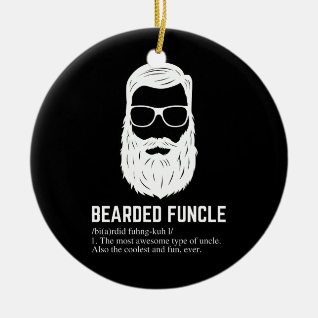 Bearded Funcle Funny Uncle Definition Ceramic Ornament (Front)