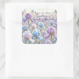 Bearded Iris & Quote Square Sticker