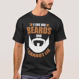 Bearded Men I Like Big Beards And I Cannot Lie Des T-Shirt