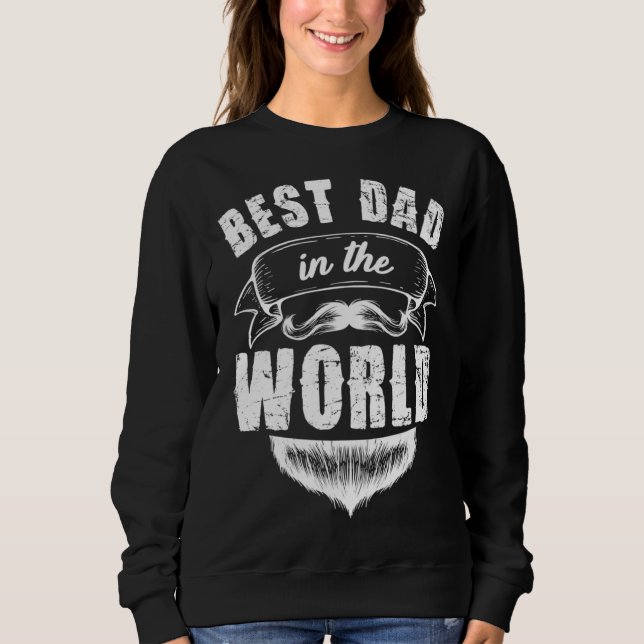 Bearded Papa Moustache Bester Papa for World Fathe Sweatshirt (Front)
