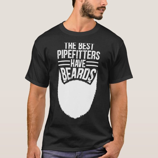 Bearded Pipefitter Quote Text Design T-Shirt (Front)