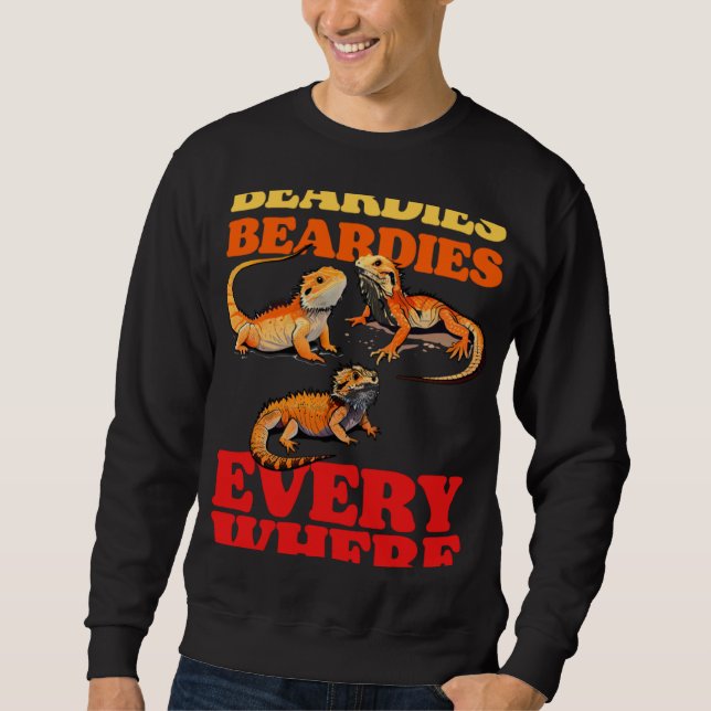 Beardies Beardies Everywhere  Bearded Dragon Pet L Sweatshirt (Front)
