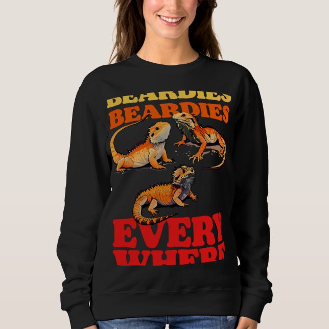 Beardies Beardies Everywhere  Bearded Dragon Pet L Sweatshirt (Front)