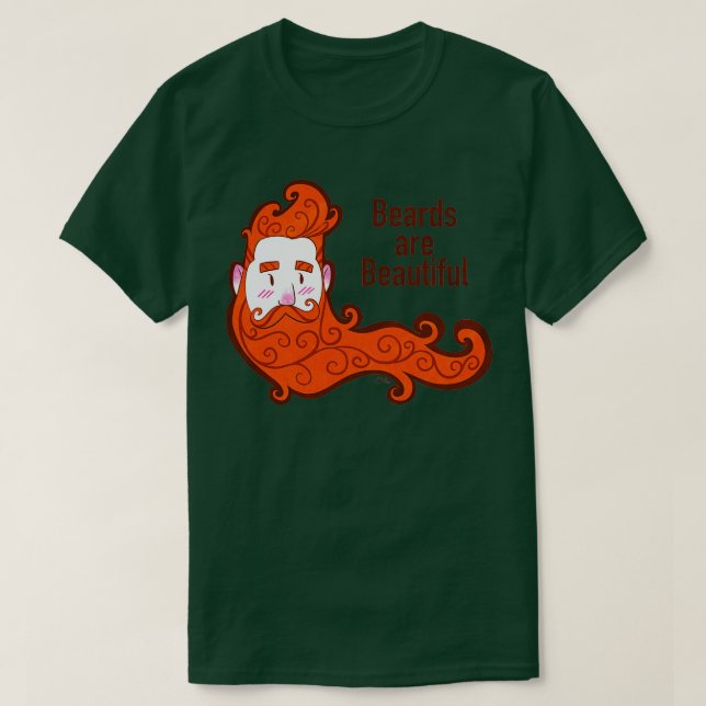 Beards are Beautiful T-Shirt (Design Front)