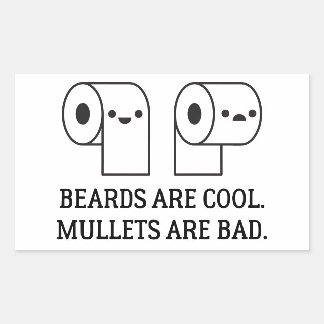 Beards are Cool and Mullets are Bad Toilet Paper Rectangular Sticker (Front)