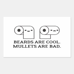 Beards are Cool and Mullets are Bad Toilet Paper Rectangular Sticker