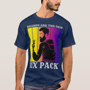 Beards Are The New Six Pack 11 T-Shirt