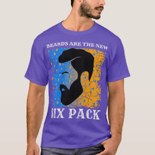 Beards Are The New Six Pack 23 T-Shirt