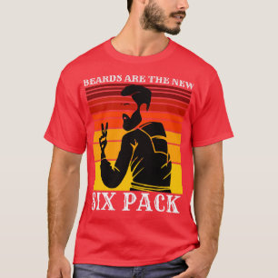 Beards Are The New Six Pack 48 T-Shirt