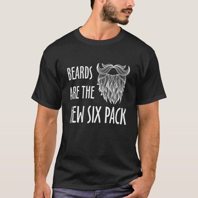 Beards Are The New Six Pack Beard Barber Studio T-Shirt (Front)